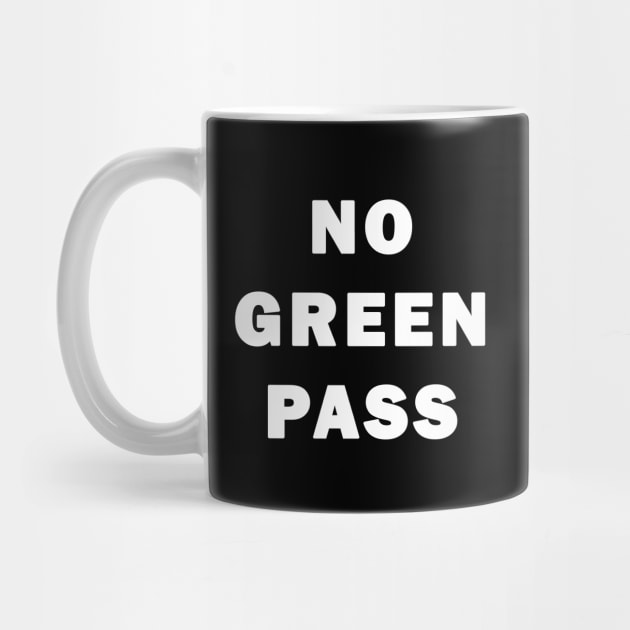 No Green Pass by valentinahramov